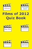  Films of 2012 Quiz Book (English Edition)