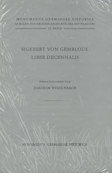 Hardcover Sigebert Von Gembloux, Liber Decennalis [Latin] Book