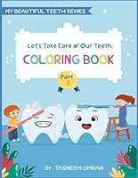 Let's Take Care of Our Teeth Coloring Book (My Beautiful Teeth: Dental Health for Kids) B0CGKHC1V3 Book Cover