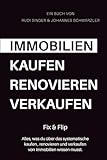 Immobilien – Kaufen. Renovieren. Verkaufen: Fix & Flip mit System: Wie du Immobilien strategisch kaufst, sanierst und profitabel verkaufst