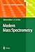 Modern Mass Spectrometry (Topics in Current Chemistry, 225)