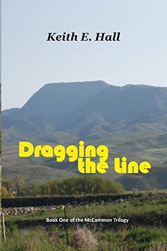 Dragging the Line (The McCammon Trilogy) (Volume 1)