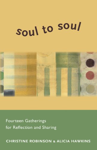 Soul to Soul: Fourteen Gatherings for Reflection and Sharing