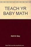  TEACH YR BABY MATH