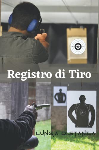Registro di Tiro Lunga Distanza: quaderno di tiro | Registro di tiro sportivo | Il Data-Book o Log-Book è sostanzialmente un registro su cui annotare ... proprie sessioni di tiro | 6 x 9 po