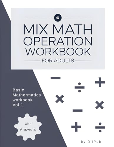 Mix Math Operation for Adults: Basic Mathermatics Vol.1, 1-3 digits, Large Print, Brain-training Fun, a Great Gift