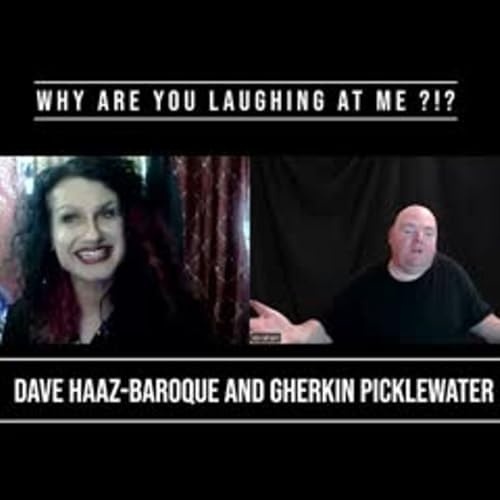 『Why Are You Laughing At Me with Dave Haaz-Baroque of Shadow Circus Creature Theatre.』のカバーアート