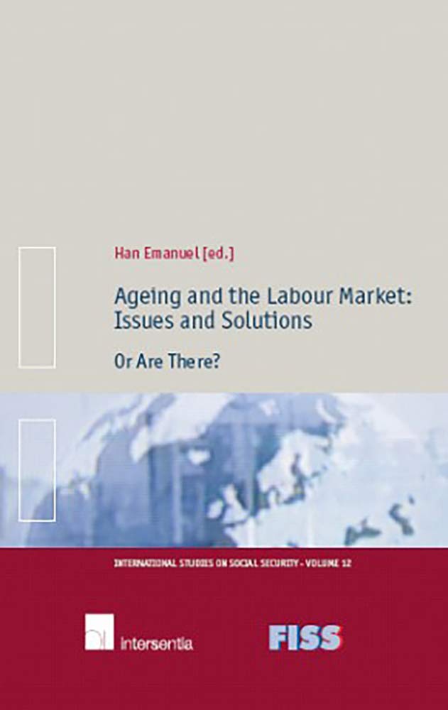 Ageing and the Labour Market: Issues and Solutions (12) (International Studies on Social Security)