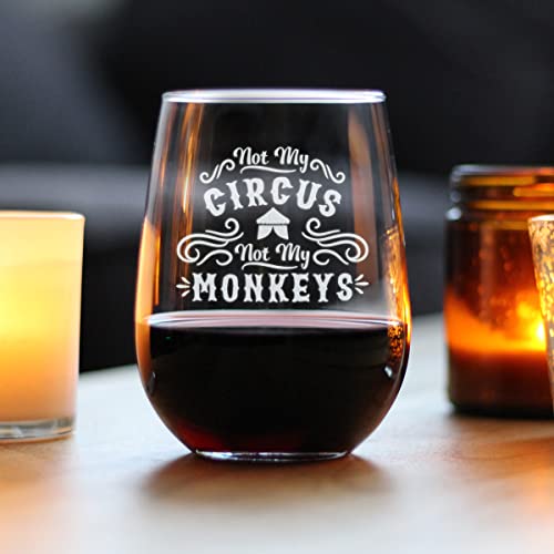 Not My Circus – Cute Funny Stemless Wine Glass, Large 17 Ounces, Etched Sayings, Gift Box #TOP1