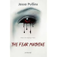 The Fear Machine