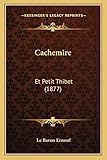 Cachemire: Et Petit Thibet (1877) (French Edition)