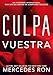 Culpa Vuestra (Culpables 4) (Spanish Edition)