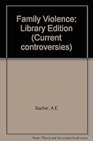 Family Violence (Current Controversies) 156510370X Book Cover