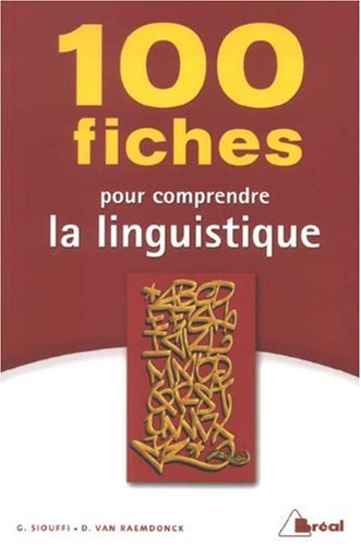 100 fiches pour comprendre la linguistique : 1er cycle universitaire