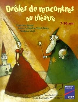 Drôles de rencontres au théâtre : 7-10 ans