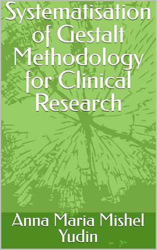Systematisation of Gestalt Methodology for Clinical Research