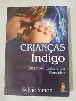 Paperback Crianças Índigo. Uma Nova Consciência Planetária (Em Portuguese do Brasil) [Portuguese] Book