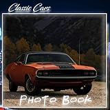  Classic Cars: Classic chevy pickups Photobook consists Picture Of old lifted chevy trucks 8.5 x 8.5 inches Finished and glossy