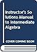 Intermediate Algebra, Instructor's Solutions Manual (To Use With Intermediate Algebra, 9th Edition, 612 pages)