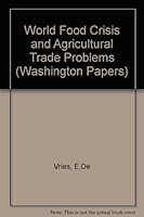 World Food Crisis and Agricultural Trade Problems (The Washington Papers 17) 080390472X Book Cover