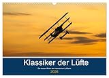 Klassiker der Lüfte (Wandkalender 2026 DIN A3 quer), CALVENDO Monatskalender: Die schönsten Oldtimer der Lüfte zusammengefasst in einem Kalender (CALVENDO Mobilitaet)