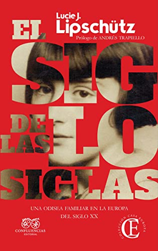 Portada de El Siglo de las Siglas: Una Odisea por la Europa del Siglo XX