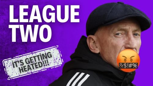 Blimey... It's ALL Kicking Off!!! - League Two Review