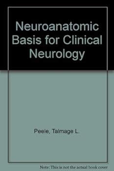 Hardcover The neuroanatomic basis for clinical neurology Book