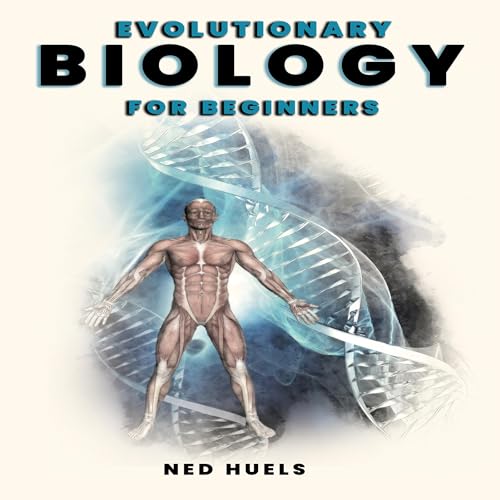 Audiobook: Evolutionary Biology for Beginners by Ned Huels episode artwork