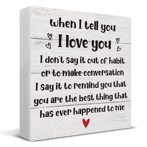 When I Tell You I Love You Wooden Box Sign