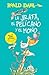 La jirafa, el pelicano y el mono / The Giraffe, the Pelican and the Monkey (Roald Dalh Colecction) (Spanish Edition)