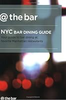 @ the bar: NYC Bar Dining Guide 0977732606 Book Cover
