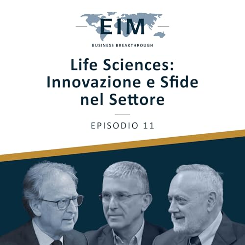 S2E11 - Life Sciences: Innovazione e Sfide nel Settore