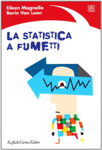  La statistica a fumetti. Ediz. illustrata