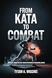 FROM KATA TO COMBAT: Practical Bunkai and Real-World Applications of Traditional Karate