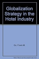 Globalization Strategy in the Hotel Industry 0415103231 Book Cover