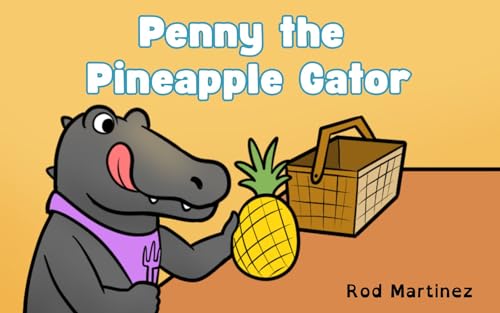Penny the Pineapple Gator (English Edition)