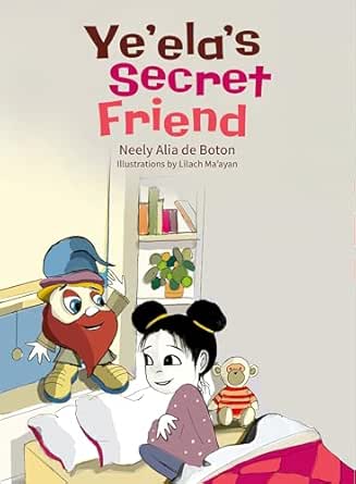 Ye’ela’s Secret Friend: A Tender Story About Childhood Fears, Big Changes, and the Quiet Power of Comfort
