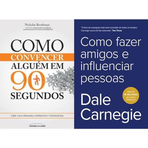 Kit: Como Convencer Alguém Em 90 Segundos E Como Fazer Amigos E I...