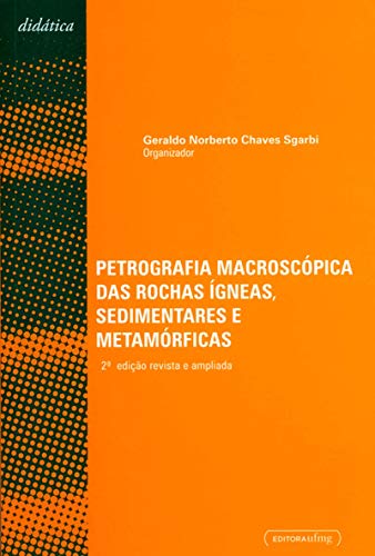 Petrografia Macroscópica das Rochas ígneas, Sedimentares e Metamórficas