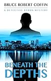Beneath the Depths: A Detective Byron Mystery (A John Byron Novel)