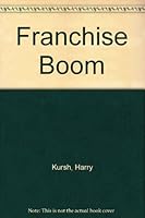 The Franchise Boom 0133300013 Book Cover