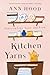 Kitchen Yarns: Notes on Life, Love, and Food