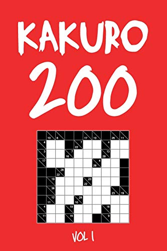 Kakuro 200 Vol 1: Cross Sums Puzzle Book, hard,10x10, 2 puzzles per page
