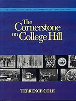 The Cornerstone on College Hill: An Illustrated History of the University of Alaska Fairbanks 0912006579 Book Cover