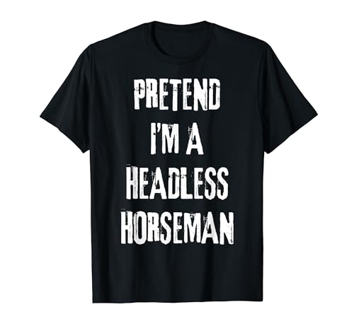 Headless Horseman Halloween Cosplay Last Minute Costume T-Shirt