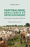 Pastoralisme, résilience et développement: Des forages à la Grande muraille verte