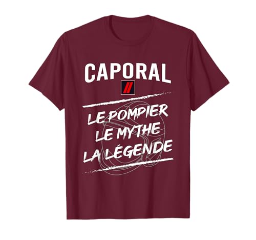 Homme Caporal chez Les Sapeurs Pompiers Cadeau Pompier Humour T-Shirt