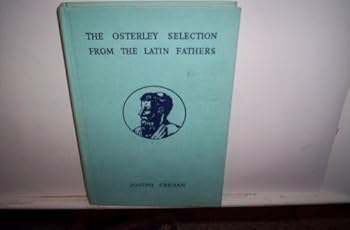 Hardcover The Osterley Selection From The Latin Fathers Book
