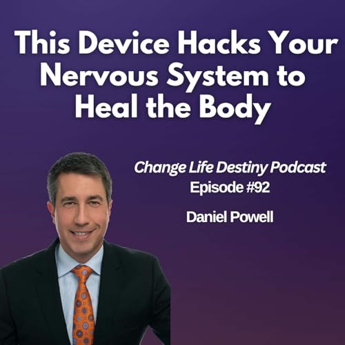 #92 - This Device Hacks Your Nervous System to Heal the Body